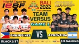 PHILIPPINES (BLACKLIST)  VS ARGENTINA (S11 GAMING) GAME 2 | IESF BALI 2022 LOWER BRACKET | MLBB