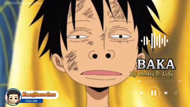 Luffy Being Singer|BAKA SONG🐮😁.