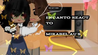 //encanto react to mirabel au's🦋\\