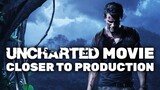 Uncharted Movie - Closer to Production