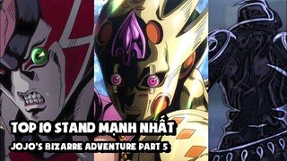 Top 10 Stand Mạnh Nhất Trong JoJo's Bizarre Adventure Part 5