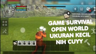 GAME SURVIVAL OPEN WORLD UKURAN KECIL NIH CUYY GA SAMPE 200 MB