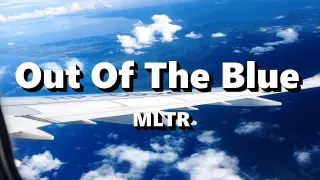 Out Of The Blue - MLTR ( Lyrics )