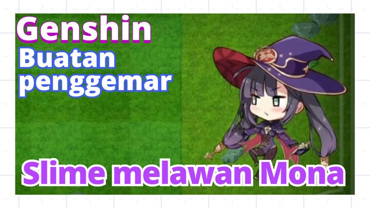 [Genshin  Buatan penggemar]Slime melawan Mona