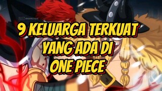 Inilah 9 Keluarga Terkuat yang ada di One Piece