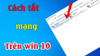 Cách bật, tắt mạng máy tính trên windows 10 đơn giản mới nhất