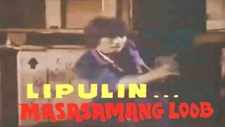 CINEMO: LIPULIN... MASASAMANG LOOB (1979) FULL MOVIE