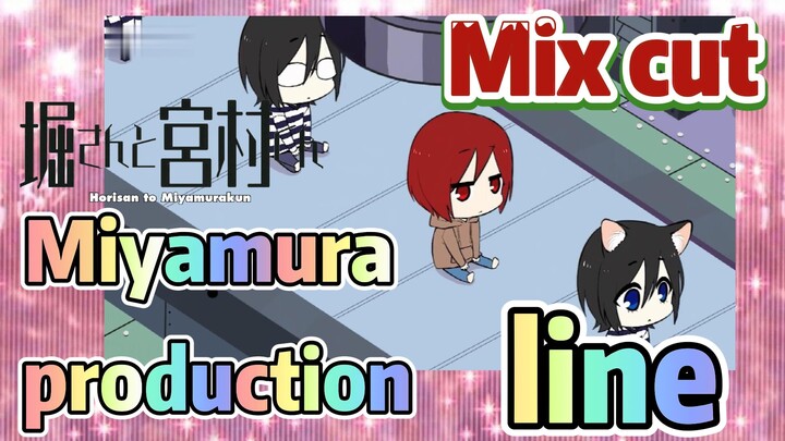 [Horimiya]  Mix cut | Miyamura production line