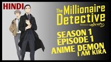 The Millionarie Detective: Unlimited Balance Episode 1 Explained In Hindi || Anime Demon i am kira