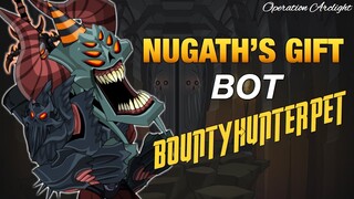 =AQW= NULGATH'S GIFT PET AND BOUNTY HUNTER PET BOT (NEW WORLDS, NEW OPPORTUNITIES) [GRIMOIRE 3.8]