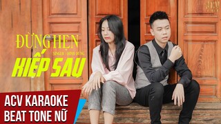 Kakaroke | Đừng Hẹn Kiếp Sau - Đình Dũng | Beat Tone Nữ