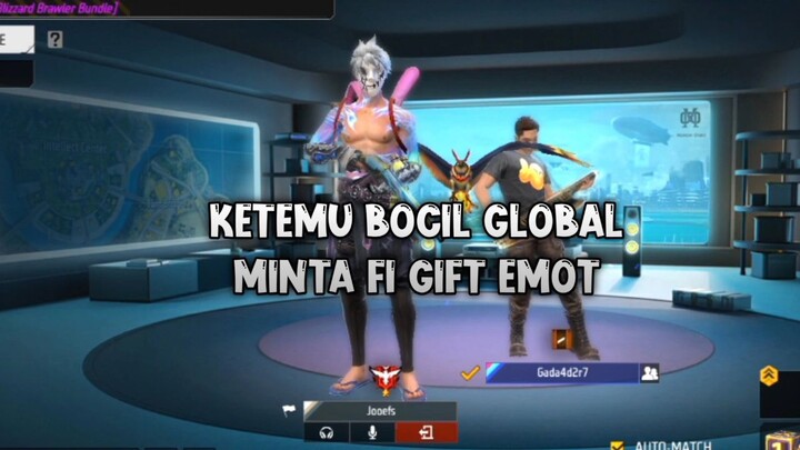 KETEMU BOCIL GLOBAL MINTA DI GIFT EMOT🙂