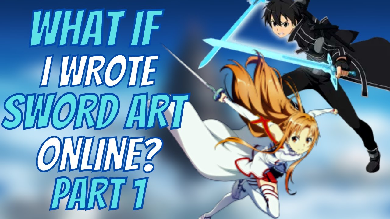 Rewriting Aincrad What If I Wrote Sword Art Online 400 Sub Special Bilibili Rewriting Aincrad What If I Wrote Sword Art Online 400 Sub Special Bilibili