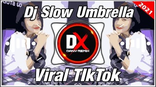 DJ SLOW UMBRELLA X TIBANG TIBANG VIRAL TIKTOK 2021 (Dany saputra)