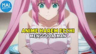 Anime Harem Ecchi Paling Menggoda Iman !!!