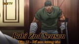 Baki 2nd Season Tập 11 - Bố con tương tàn