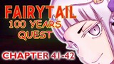 Fairy Tail 100 Years Quest Chapter 41-42 | White Mage humingi ng tulong kay Natsu! 😱😱