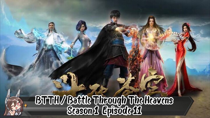 BTTH / Battle Through The Heavens Season 1 Episode 11 SUB INDO