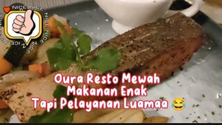 OURA Restoran Mewah, Makanan Enak Tapi Pelayanan Lambat