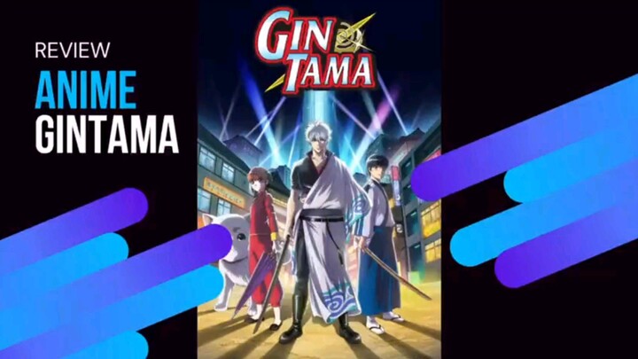 RIVWEW ANIME GIN TAMA !