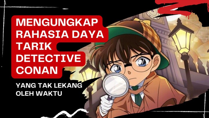 Mengungkap Rahasia Daya Tarik *Detective Conan* yang Tak Lekang oleh Waktu