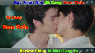 Review Phim Đam Mỹ : Boy Ngáo Ngơ Cưa Đổ Nam Thần Du Học Sinh | Ai Long Nhai P3