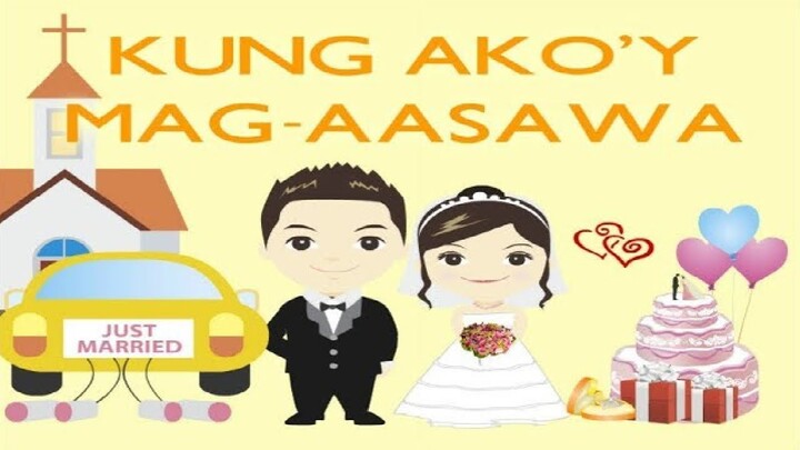 Funny Tagalog Song: "KUNG AKO'Y MAG-AASAWA" by Nissimac Eternal