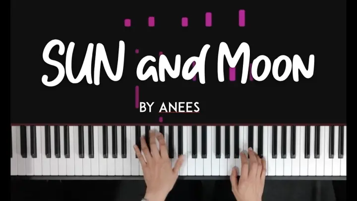 Sun and Moon by Anees piano cover  | lyrics + sheet music