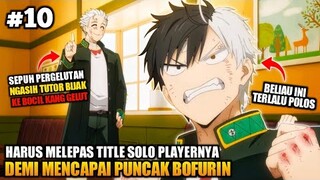 SAKURA GA BISA MENCAPAI PUNCAK BOFURIN JIKA NEKAT MAIN SOLO PLAYER ‼️ - Wind Breaker Episode 10