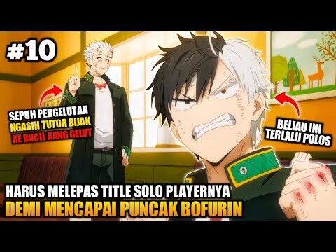 SAKURA GA BISA MENCAPAI PUNCAK BOFURIN JIKA NEKAT MAIN SOLO PLAYER ‼️ - Wind Breaker Episode 10