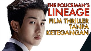 CHOI WOO-SHIK JADI POLISI IDEALIS - Review THE POLICEMAN'S LINEAGE (2021)