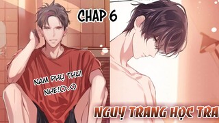 [ Truyện tranh đam mỹ ] Nguỵ Trang Học Tra - Chap 6