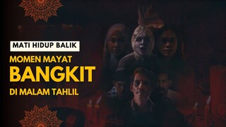 FILM HOROR MATI HIDUP BALIK | PERISTIWA HOROR SAAT ACARA MALAM TAHLIL