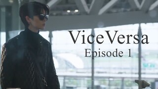 Vice Versa Ep 1
