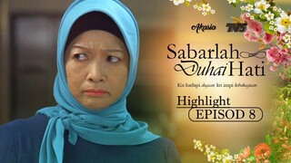 Sabarlah Duhai Hati Episod 8