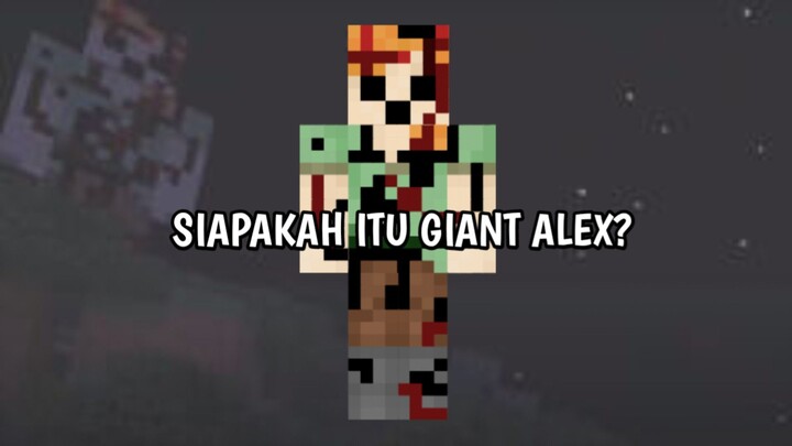 Siapakah Itu Giant Alex Di Game Minecraft - Minecraft Creepypasta