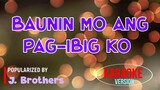 Baunin Mo Ang Pag-ibig Ko - J. Brothers | Karaoke Version |🎼📀▶️