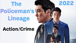 Kmovie: Tagalog Dub "THE POLICEMAN'S LINEAGE"2022 [Description👇]