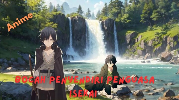 bocah penyendiri Penguasa Isekai dan menyelamatkan teman2nya