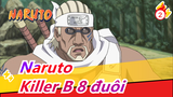 [Naruto]Killer Bee là biệt danh;Rapper là danh tính thật của ta/Sẵn sàng chiến, 8 lưỡi đao!_2