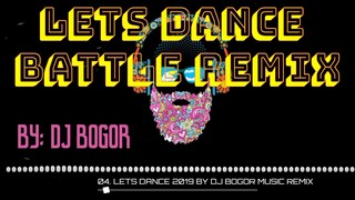 LEST DANCE BATTLE REMIX BY DJ BOGOR