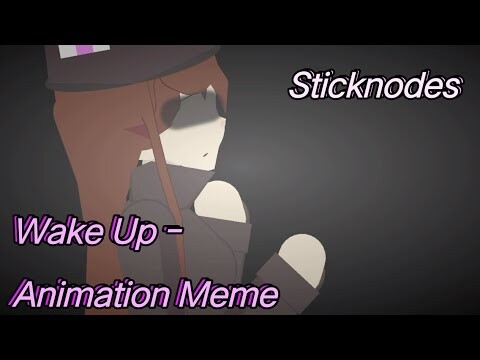 Wake Up - Animation Meme | Sticknodes [2k subs special]