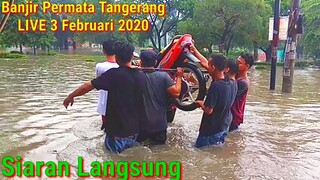 LIVE Banjir PERMATA Tangerang 3 Feb 2020