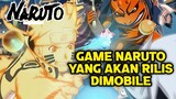Game Naruto Yang Akan Rilis Di Mobile Kalian Wajib Kalian Tunggu Di Bulan Ini!!