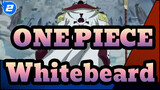 [ONE PIECE] Penghormatan Untuk Whitebeard_2
