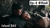 Hero turn into Monster 😱/Island korean drama S02 Ep 4 explained in hindi/ Island korean drama