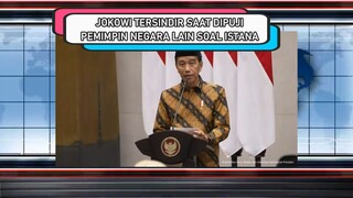 JOKOWI MERASA TERSINDIR SAAT DIPUJI SOAL ISTANA