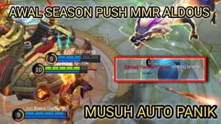 PUSH MMR ALDOUS DI AWAL SEASON || MUSUH AUTO MENYERAH ~Mobile Legends