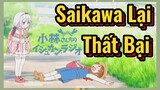 Saikawa Lại Thất Bại