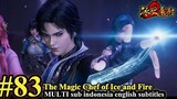 The Magic Chef of Ice and Fire Episode 83 - MULTI SUB Indo English Subtitles 冰火魔厨 第83集 @siapem703